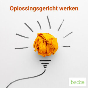 Oplossingsgericht werken: betekenis, voorbeelden en tips oplossingsgericht werken